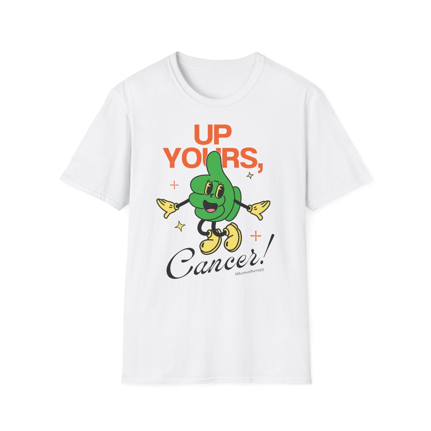 "Up Yous, Cancer!" funny cancer awareness shirt for men and women, white, chemo gift front view by Mhemotherapy.com.