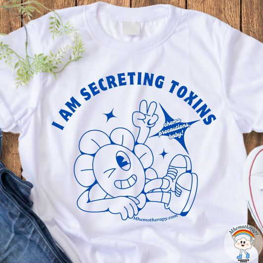 "I Am Secreting Toxins" chemo precautions funny cancer shirt, white, chemo gift for women and men front view by Mhemotherapy.com
