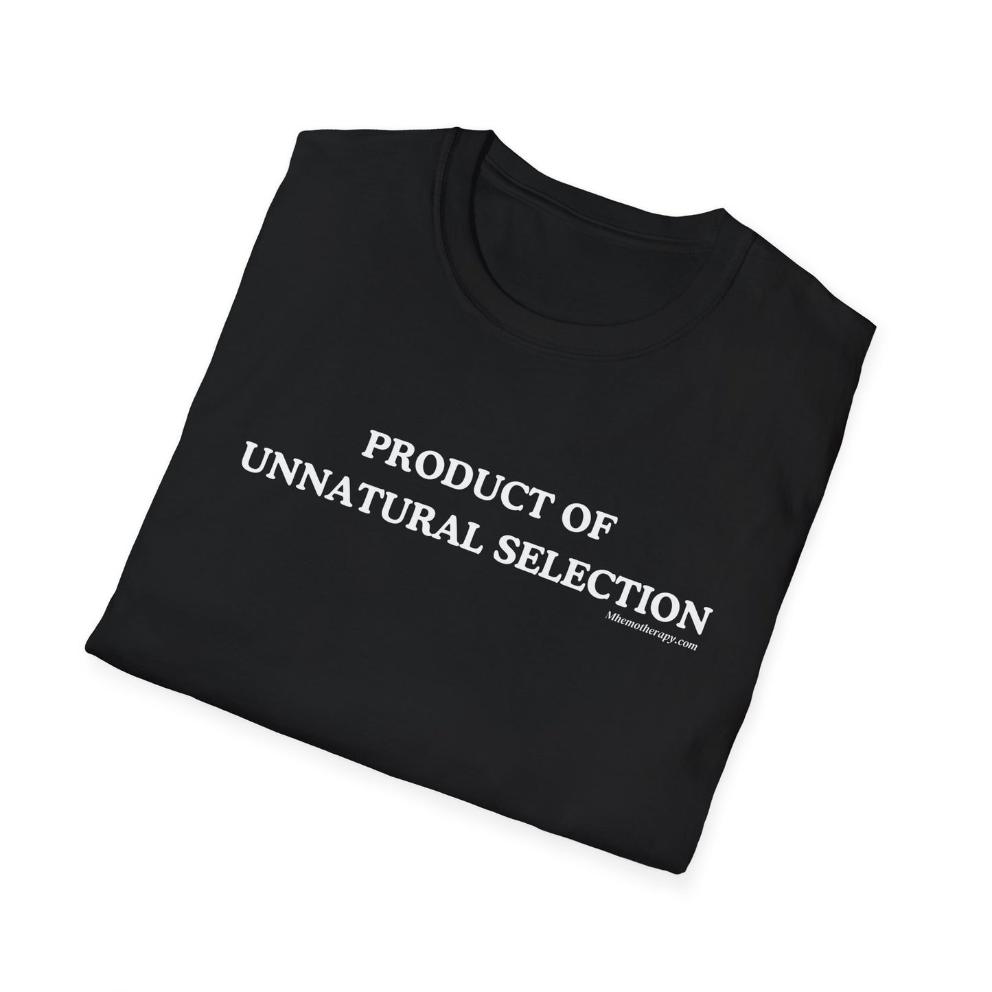 Product of Unnatural Selection Adult Unisex Statement Tee