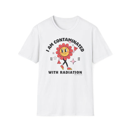 "I Am Contaminated With Radiation" oddly specific funny cancer tee, white, chemo gift front view by Mhemotherapy