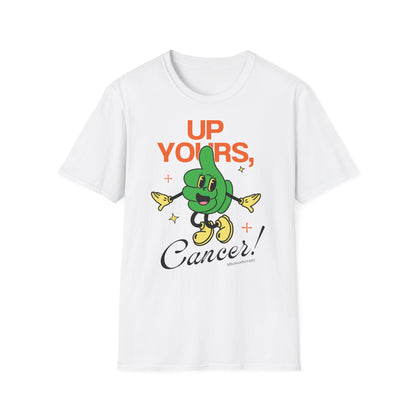 "Up Yous, Cancer!" funny cancer awareness shirt for men and women, white, chemo gift front view by Mhemotherapy.com.