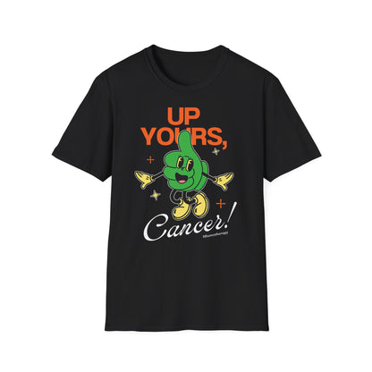 "Up Yous, Cancer!" funny cancer awareness shirt for men and women, black, chemo gift front view by Mhemotherapy.com.