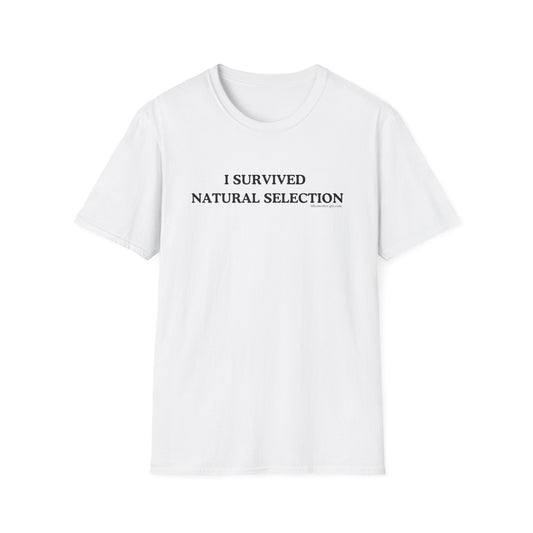 Front view of the white "I Survived Natual Selection" funny cancer t-shirt, chronic illness shirt, or spoonie tee from Mhemotherapy.