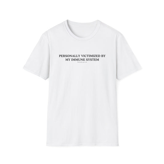 Front view of the white "Personally Victimized by My Immune System" funny cancer t-shirt, chronic illness shirt, or spoonie tee from Mhemotherapy.